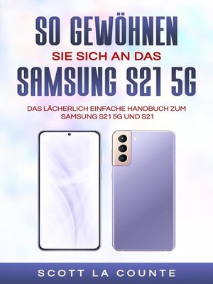 cover image of So Gewöhnen Sie Sich an Das Samsung S21 5g Samsung